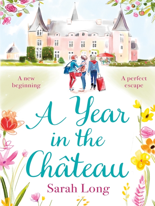 Title details for A Year in the Château by Sarah Long - Available